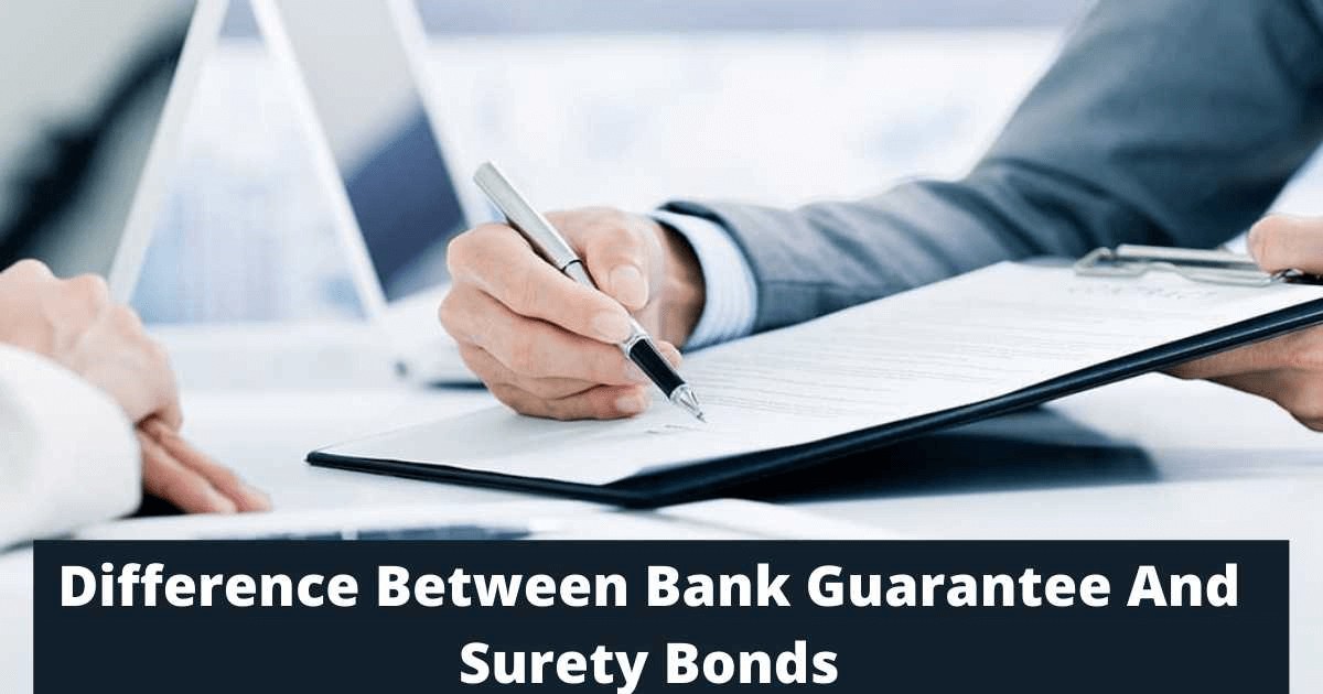 How Surety Bonds Are Different From Bank Guarantees?