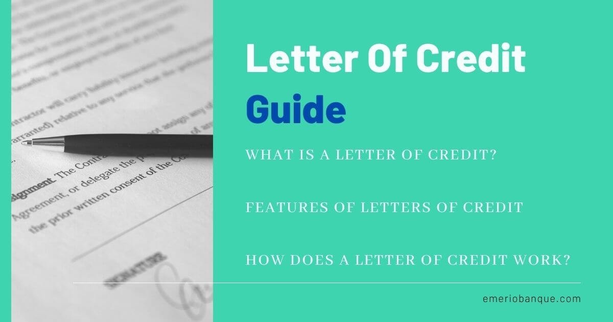 Letter of Credit? – Features, Types, Benefits & How to Apply