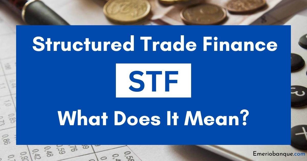 Structured Trade Finance - What Does It Mean?