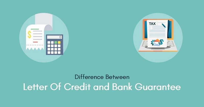 What Is The Difference Between Bank Guarantee And Letter Of Credit?