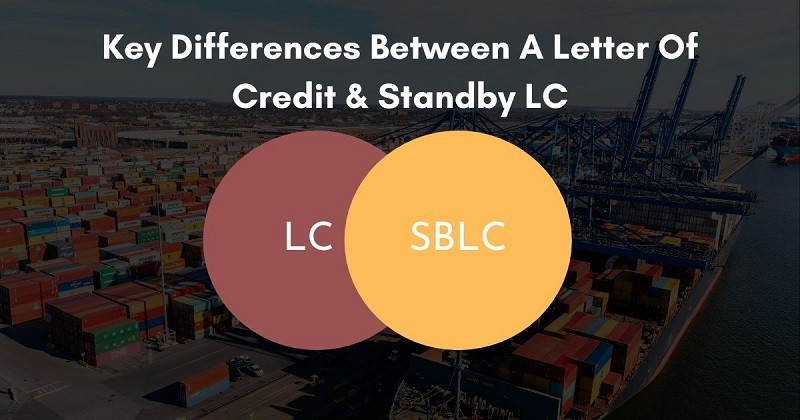 Key Differences Between A Letter Of Credit & Standby LC