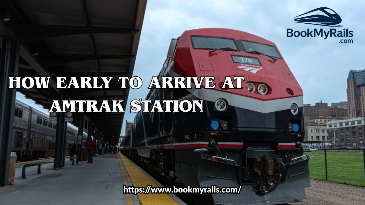 How Early to Arrive at an Amtrak Station for a Smooth Journey
