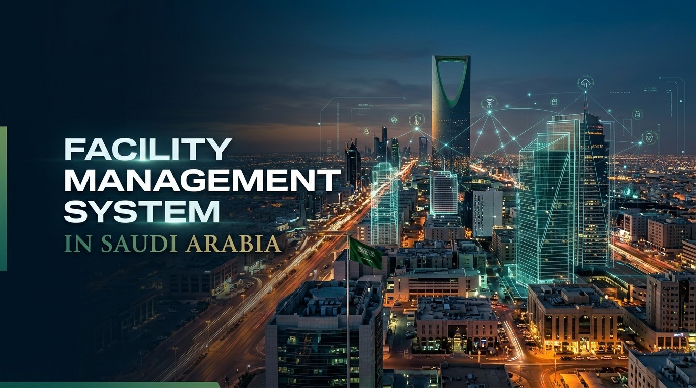 Facility Management Systems for Maintenance and Asset Tracking